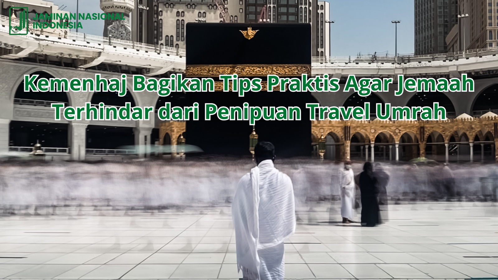 Kemenhaj Bagikan Tips Praktis Agar Jemaah Terhindar dari Penipuan Travel Umrah